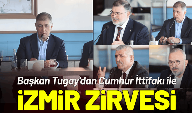 Başkan Tugay'dan Cumhur İttifakı ile zirve