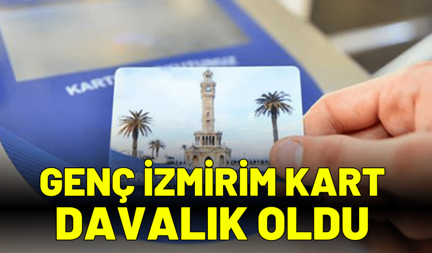 Genç İzmirim Kart davalık oldu