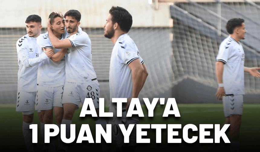 Altay'a 1 puan yetecek