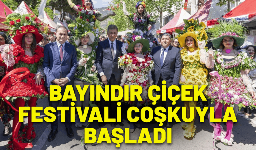 Bayındır Çiçek Festivali coşkuyla başladı