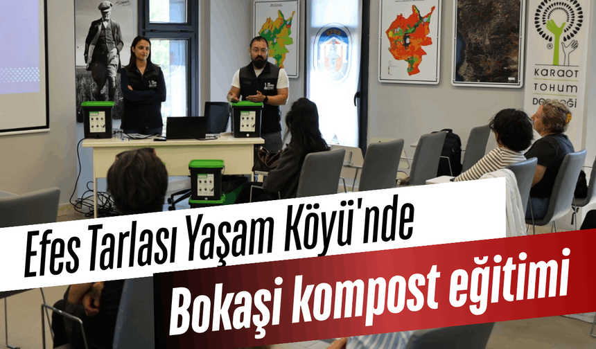 Efes Tarlası Yaşam Köyü'nde Bokaşi ev tipi kompost eğitimi