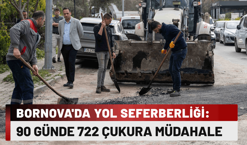 Bornova'da yol seferberliği: 90 günde 722 çukura müdahale