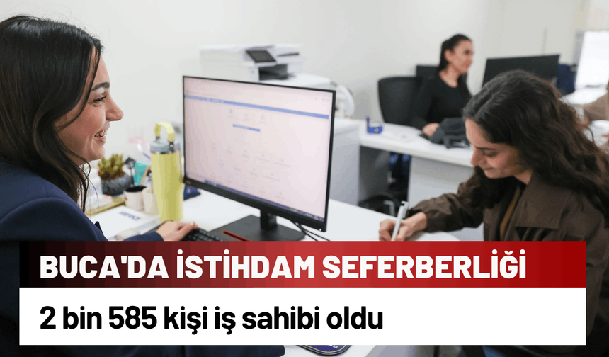 Buca Belediyesi 2 bin 585 kişiyi iş sahibi yaptı