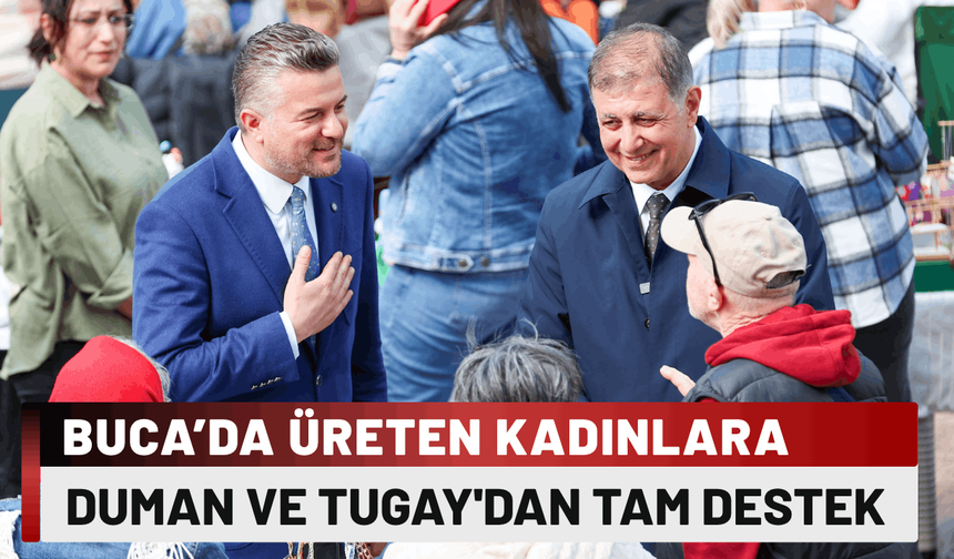 Üreten kadınlara Duman ve Tugay'dan tam destek