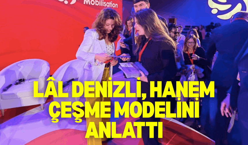 Lâl Denizli, Hanem Çeşme modelini anlattı