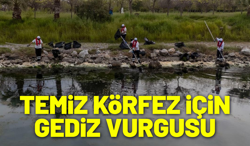 Temiz Körfez için Gediz vurgusu