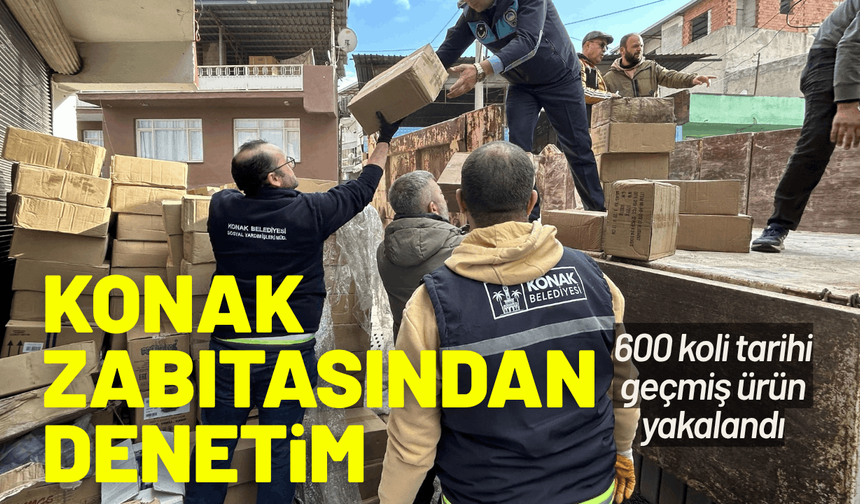 Konak zabıtası, 600 koli tarihi geçmiş ürün yakaladı