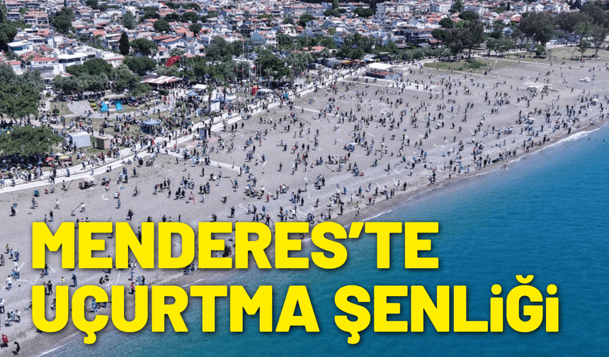 Menderes’te uçurtmalar semayı kaplayacak