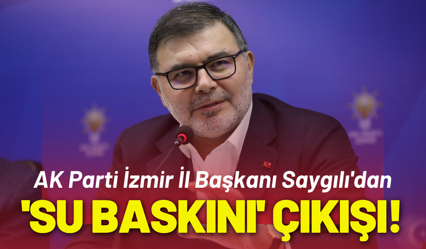 AK Partili Saygılı'dan, Tugay'a 'Su baskını' çıkışı!