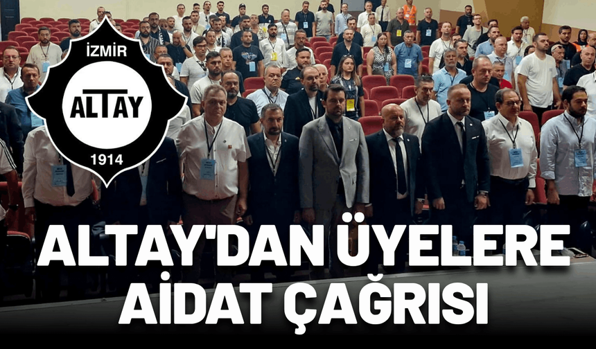 Altay'dan üyelere aidat çağrısı