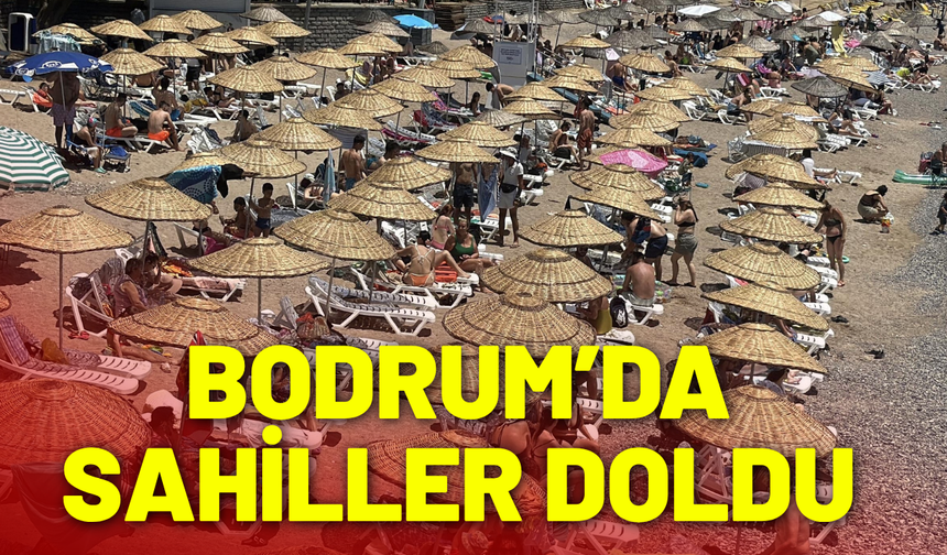 Bodrum’da sahiller doldu