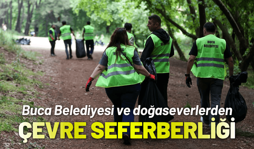 Buca Belediyesi ve doğaseverlerden çevre seferberliği