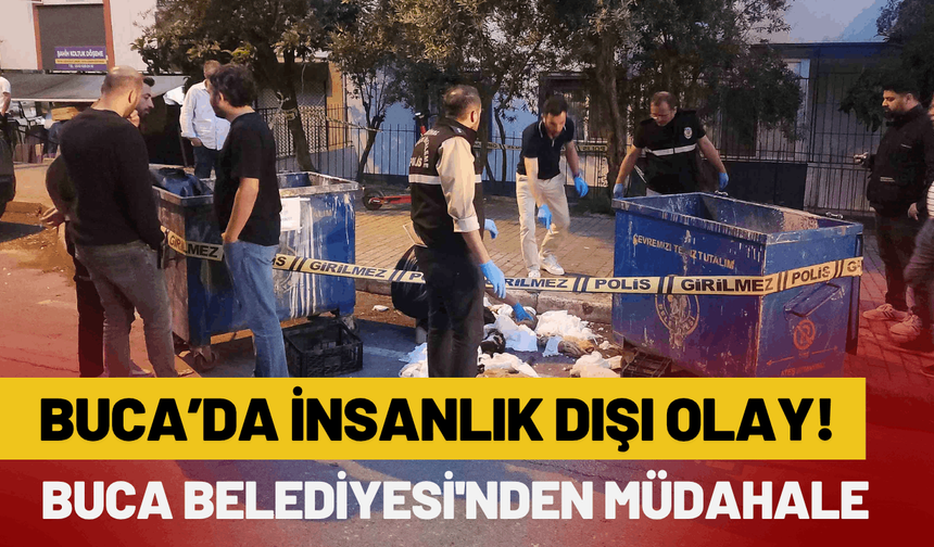 Buca Belediyesi'nden insanlık dışı olaya müdahale