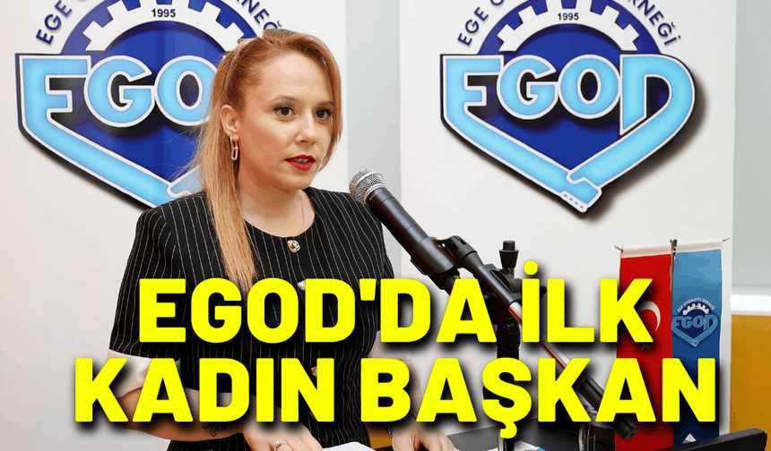 EGOD'da ilk kadın başkan