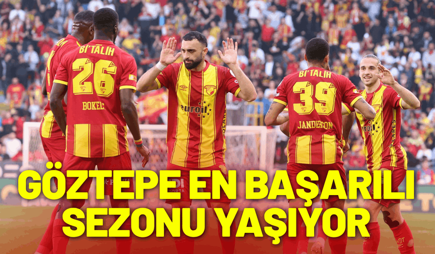 Göztepe en başarılı sezonu yaşıyor