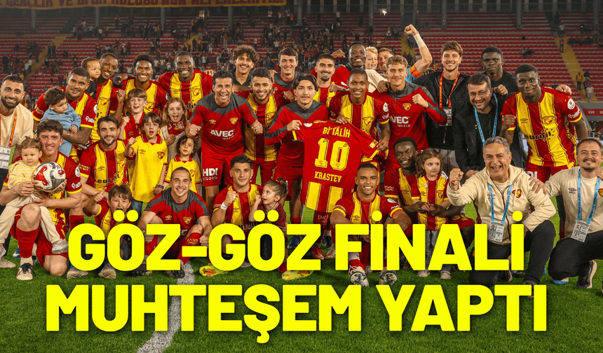 Göz-Göz finali muhteşem yaptı