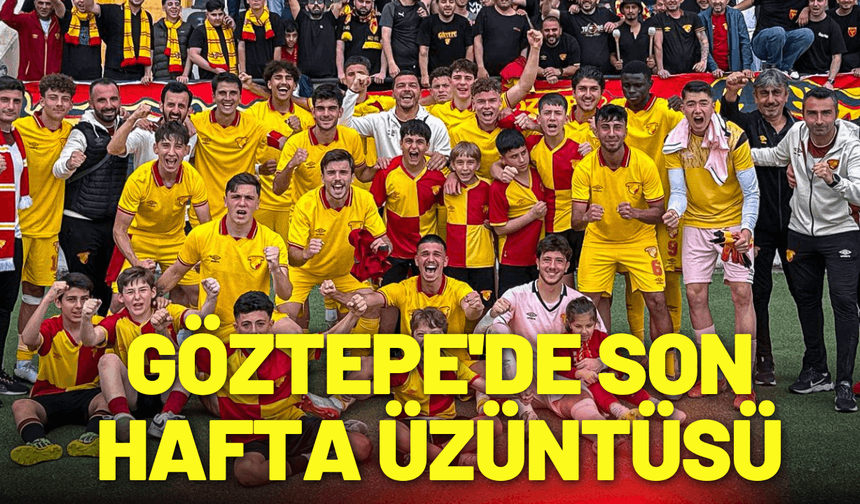 Göztepe'de son hafta üzüntüsü
