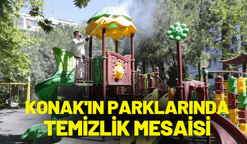 Konak'ın parklarında temizlik mesaisi