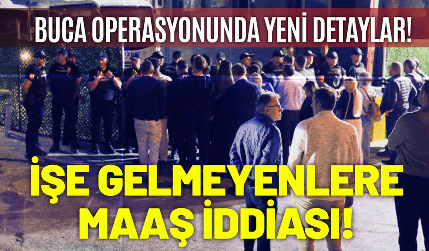 Buca operasyonunda yeni detaylar!