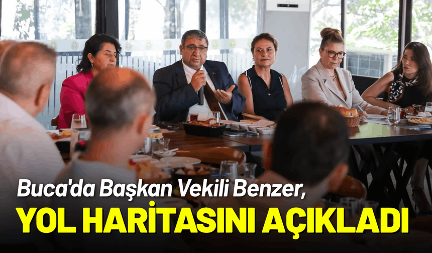 Buca'da Başkan Vekili Benzer, yol haritasını açıkladı