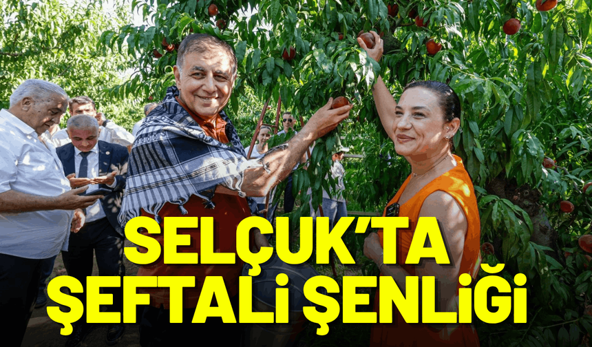 Selçuk’ta Şeftali Şenliği üreticiye umut oldu