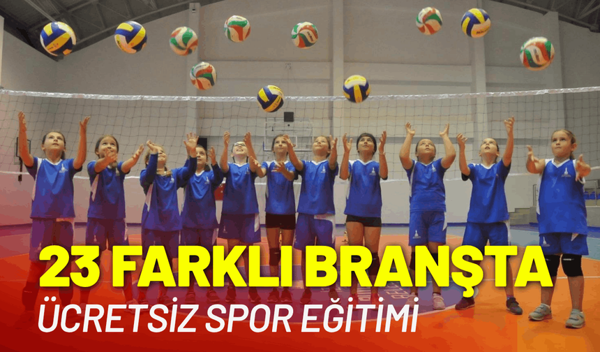 23 farklı branşta ücretsiz spor eğitimi