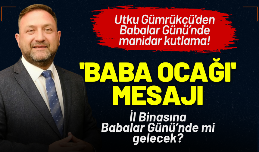 Utku Gümrükçü'den 'Baba Ocağı' mesajı ile kutlama