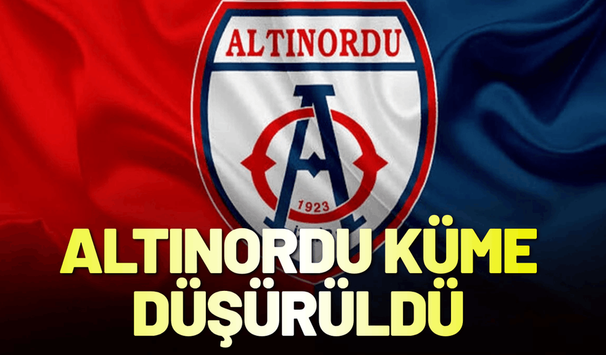 Altınordu küme düşürüldü