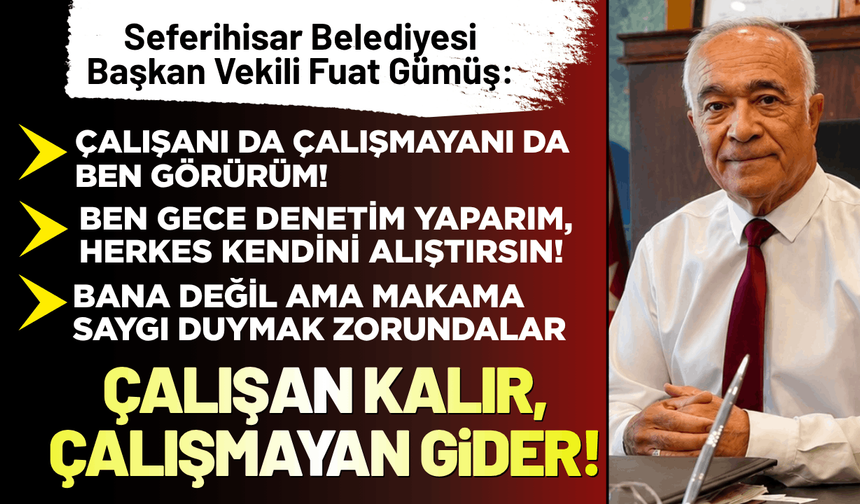 Başkan Vekili Fuat Gümüş 'parolasını' açıkladı: Çalışan kalır, çalışmayan gider!