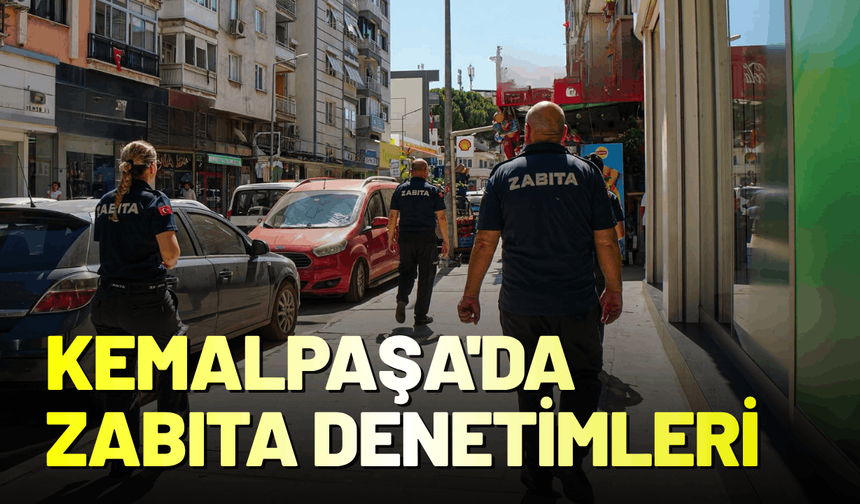 Kemalpaşa'da zabıta denetimleri aralıksız sürüyor