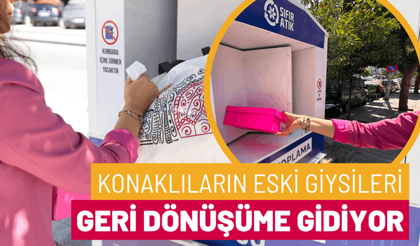 Konaklıların eski giysileri geri dönüşüme gidiyor