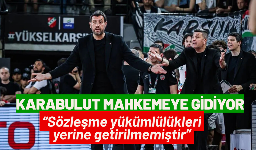 Karşıyaka potasında Karabulut mahkemeye gidiyor