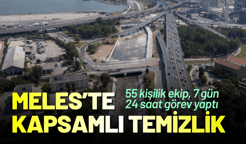 Meles’te kapsamlı temizlik tamamlandı