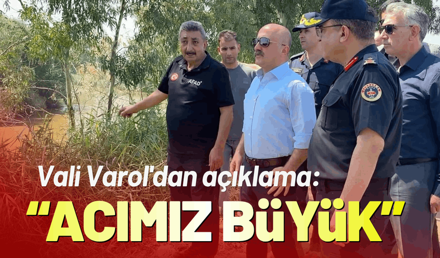 Vali Varol'dan açıklama: Çok üzücü bir olay yaşadık