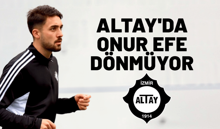 Altay'da Onur Efe dönmüyor