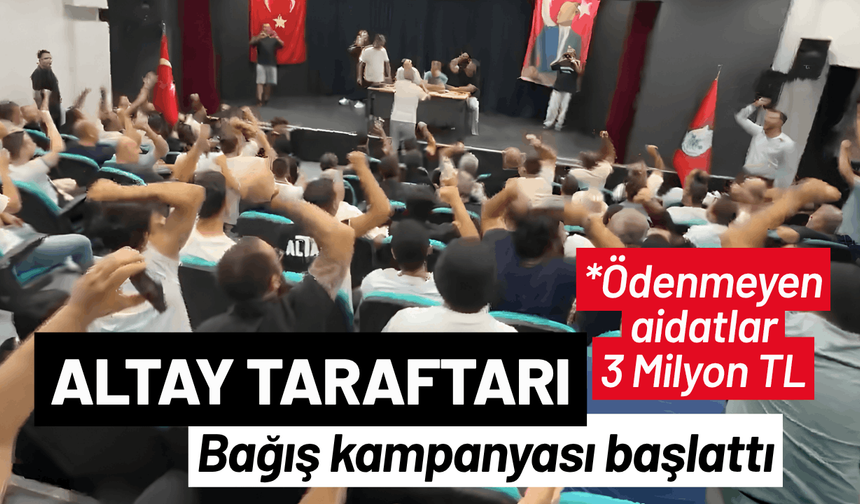 Altay taraftarı, bağış kampanyası başlattı