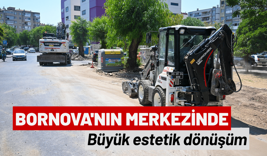 Bornova'nın merkezinde büyük estetik dönüşüm