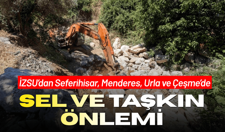 İZSU’dan kıyı ilçelerinde sel ve taşkına önlem
