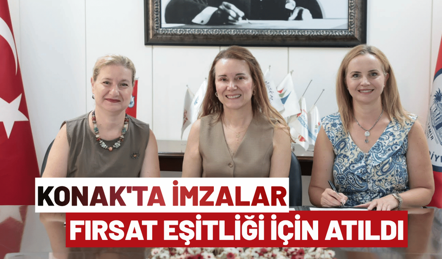 Konak'ta imzalar fırsat eşitliği için atıldı