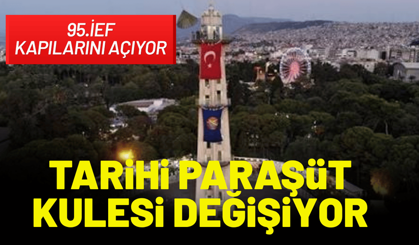 Tarihi paraşüt kulesi değişiyor!