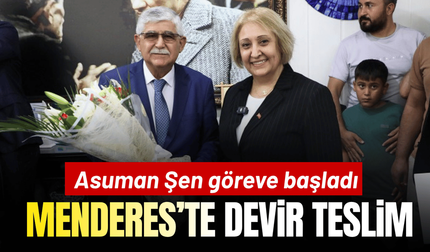 Menderes'te devir teslim töreni: Asuman Şen göreve başladı