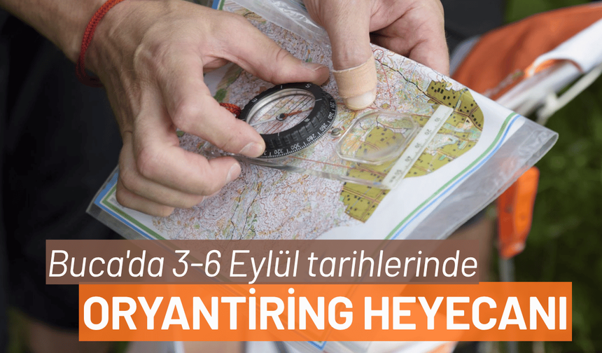 Buca'da 3-6 Eylül tarihlerinde oryantiring heyecanı