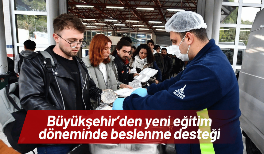 Büyükşehir’den yeni eğitim döneminde beslenme desteği