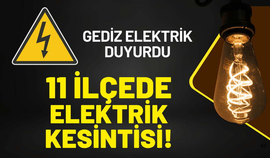 İzmir’de 4 Eylül'de 11 ilçede elektrik kesintisi!