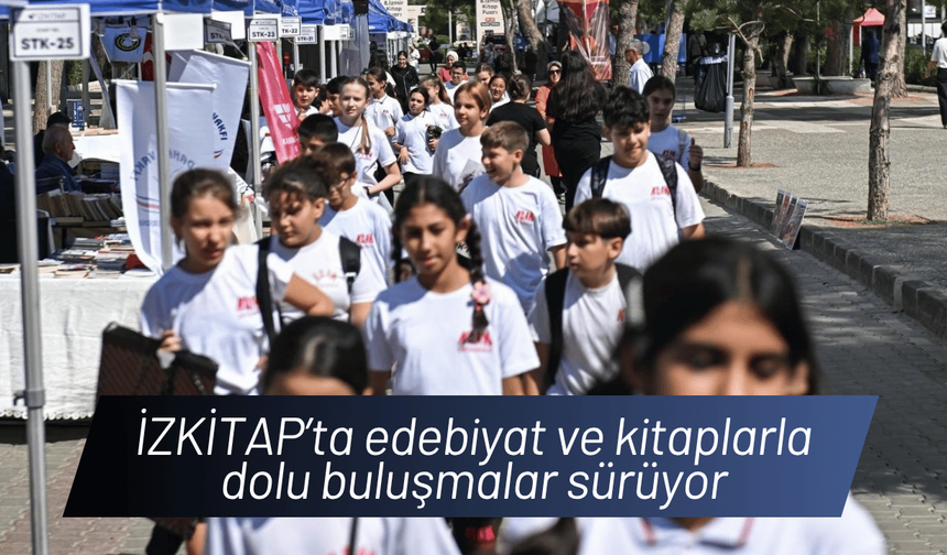 İZKİTAP’ta edebiyat ve kitaplarla dolu buluşmalar sürüyor