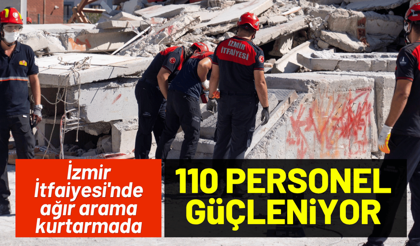 İzmir İtfaiyesi'nde 110 personel, ağır arama kurtarmada güçleniyor