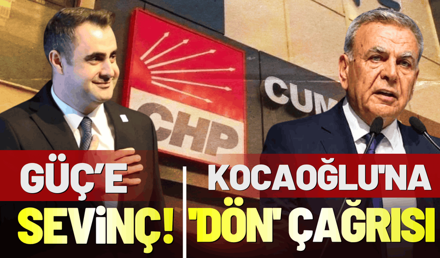 CHP İzmir kulislerinde 'Çağatay Güç'e sevinç, Kocaoğlu'na 'dön' çağrısı...