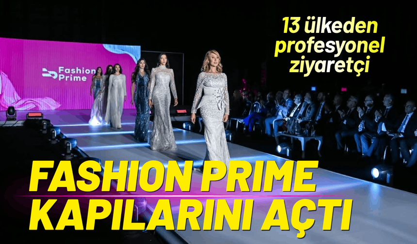 Fashion Prime, Fuar İzmir’de kapılarını açtı