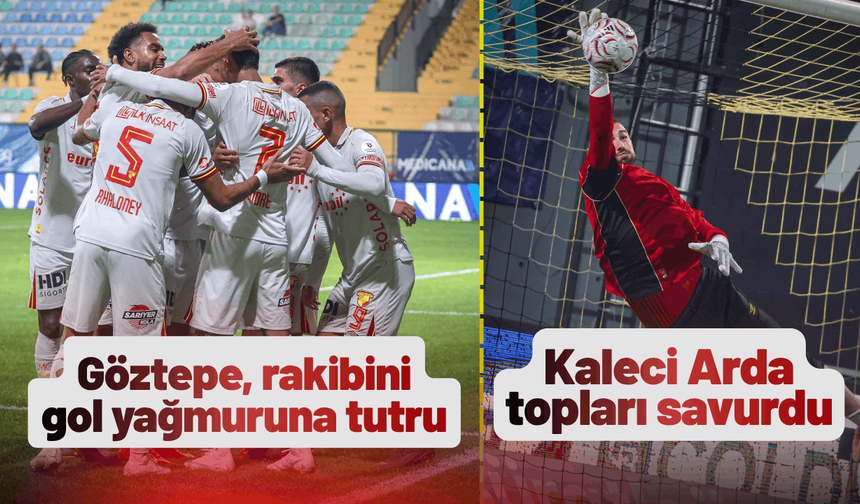Göztepe rakibe 4 gol attı, kaleci Arda Eyüpspor'un toplarını savurdu