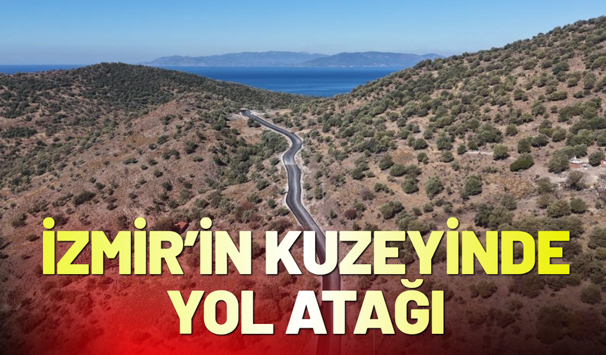 İzmir’in kuzeyinde yol atağı